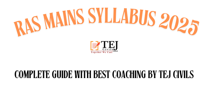 RAS Mains Syllabus 2025: Complete Guide and Best Coaching in Jaipur by TEJ Civils