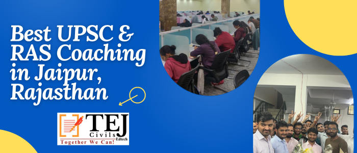 Best UPSC & RAS Coaching in Jaipur, Rajasthan – Tej Civils EdTech