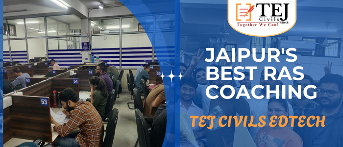 Jaipur’s Best RAS Coaching Tej Civils EdTech – The Smart Choice for RAS Aspirants