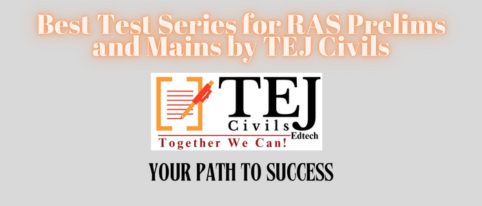 Best Test Series for RAS Prelims and Mains by TEJ Civils: Your Path to Success